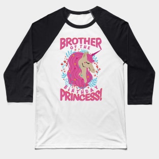 Brother of the Birthday Princess Unicorn Baseball T-Shirt